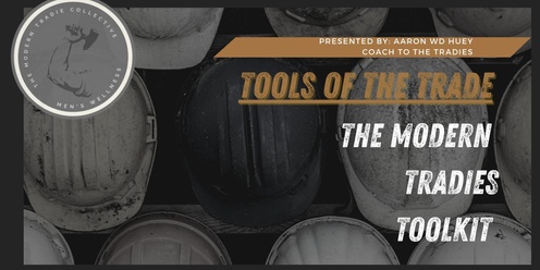 Tools of the Trade: The Modern Tradies Mental Toolkit