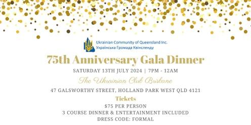Ukrainian Community of Queensland Inc's 75th Anniversary Gala Dinner