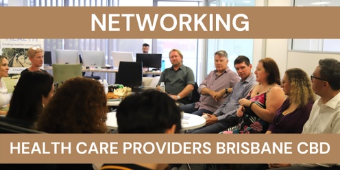 Health Care Networking Brisbane CBD August 2024