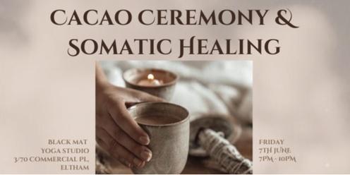 Cacao Ceremony & Somatic Healing