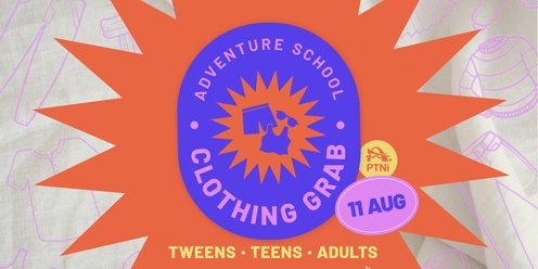 Adventure School Clothing Grab - Tweens, teens, and adults clothes