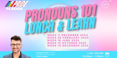 Pride Pledge Pronouns 101 Lunch & Learn