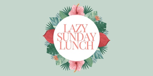 Lazy Sunday Lunch 