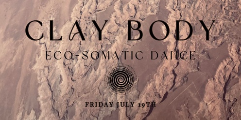 CLAY BODY // Eco-Somatic Dance