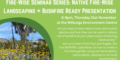 Fire-Wise Seminar Series: Native Fire-Wise Landscaping + Bushfire Ready Presentation at Willunga Environment Centre 