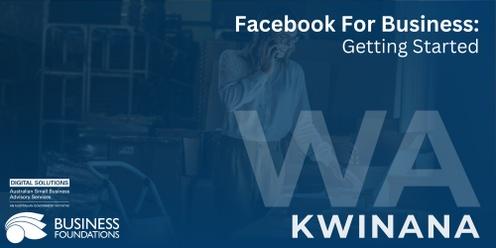 Facebook for Business – Getting Started - Kwinana