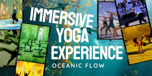 Immersive Yoga Event: Oceanic Flow