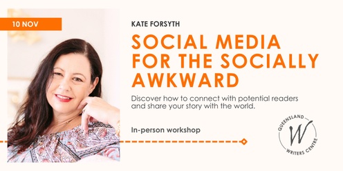 Social Media For The Socially Awkward with Kate Forsyth