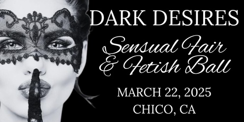 Dark Desires Sensual Fair & Fetish Ball