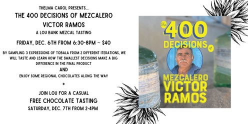 Mezcal Tasting with Lou Bank: The 400 Decisions of Mezcalero Victor Ramos