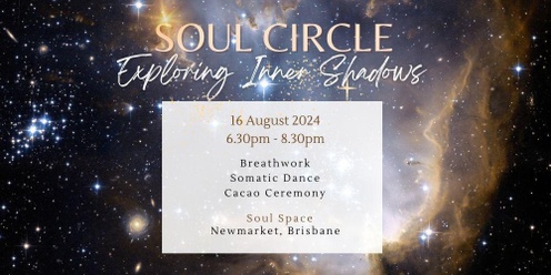 🌿Soul Circle Aug 16th: Exploring Inner Shadows🌟 