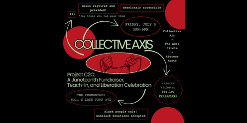 CollectiveAxis' Project C2C: A Juneteenth-Inspired Fundraiser, Teach-In, and Liberation Celebration