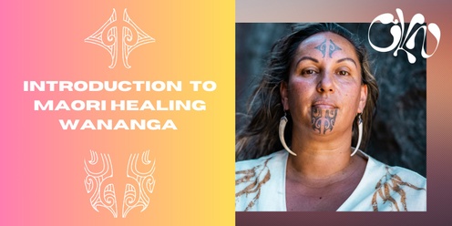 KURAWAKA Introduction to Māori Healing Wananga 