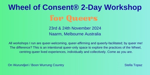 Wheel of Consent® for Queers 2-day Workshop: Melbourne, Naarm