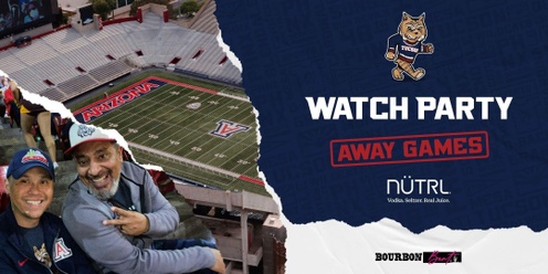 PHNX Arizona Wildcats Away Game Watch Parties at Bourbon Bent