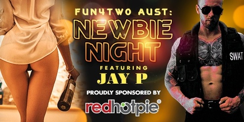 Newbie Night (FEATURING JAY P)