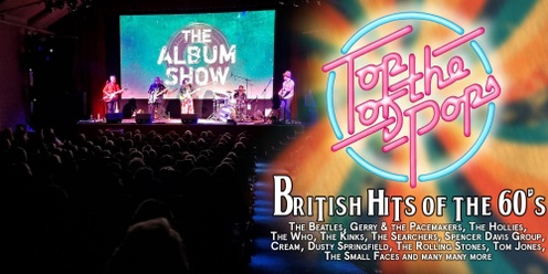 The Album Show - Top of the Pops - British hits of the 60's