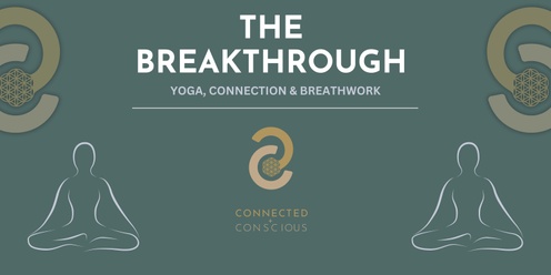 The Breakthrough - Yoga, Connection & Breathwork