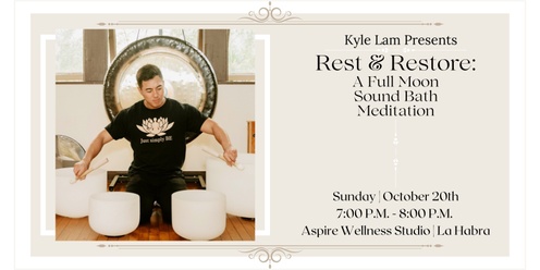 Rest & Restore: A Full Moon Sound Bath Meditation  (La Habra)