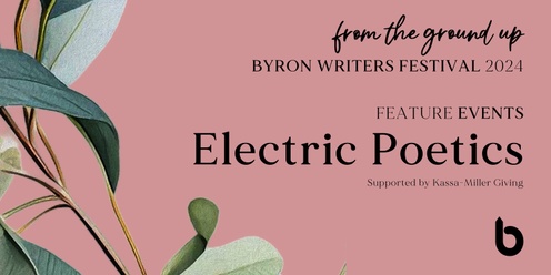 Electric Poetics - Byron Writers Festival 2024