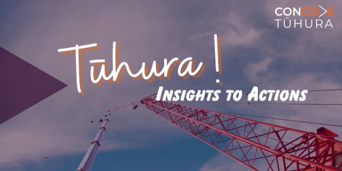 Tūhura: Insights to Actions