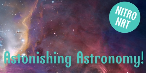 Nitro Nat - Astonishing Astronomy!