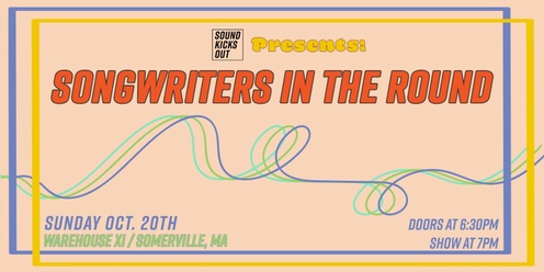 Sound Kicks Out Presents: Songwriters in the Round at Warehouse XI