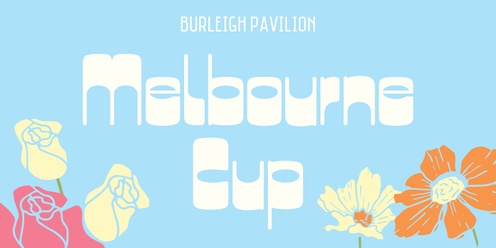 Melbourne Cup 2024 at Burleigh Pavilion