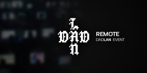 DadLAN Remote November 2024