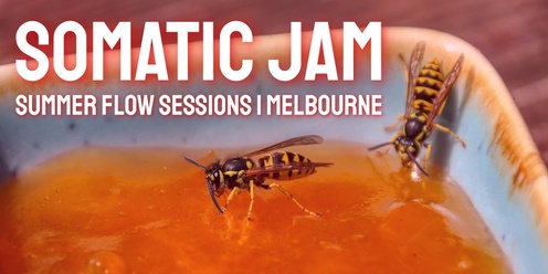 MELBOURNE Somatic Jam #4 w/ Eve X & Sai Jaiden Lillith