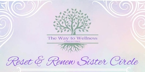 Reset & Renew Sister Circle 