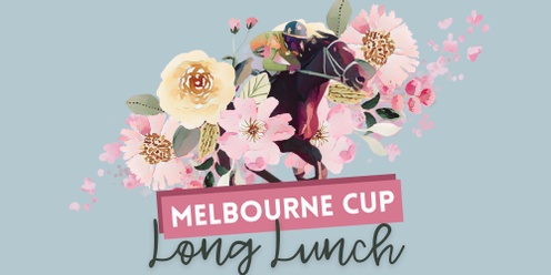 Melbourne Cup Long Lunch