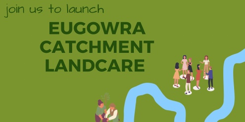 Eugowra Catchment Landcare Launch