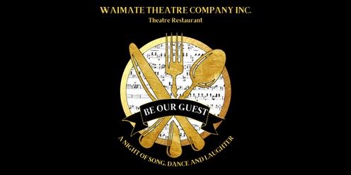 Waimate Theatre Company presents Be Our Guest - evening shows