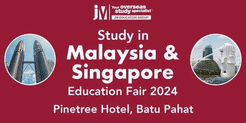 JM Study in Malaysia & Singapore Education Fair 2024 - Pinetree Hotel, Batu Pahat