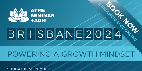 LIVESTREAM - ATMS Powering a Growth Mindset Seminar & AGM 2024