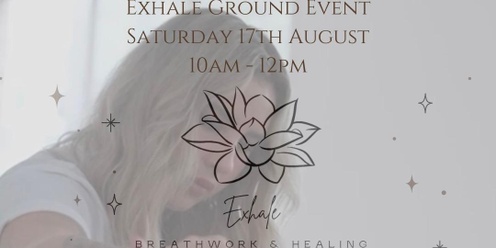 Exhale Ground Event