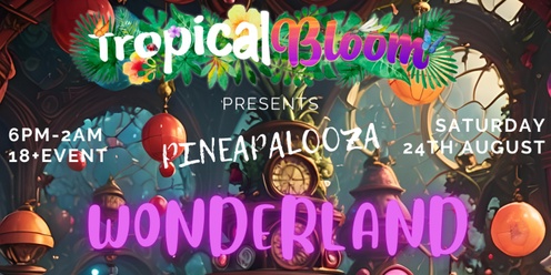 Pineapalooza Wonderland