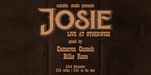 JOSIE Live @ Otherwise | FT. Cameron Cusack & Billie Rose