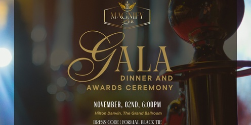 The Annual Magnify Her Gala Dinner and Awards Ceremony for Business Women