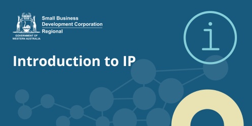 SBDC Regional - Goldfields: Introduction to IP