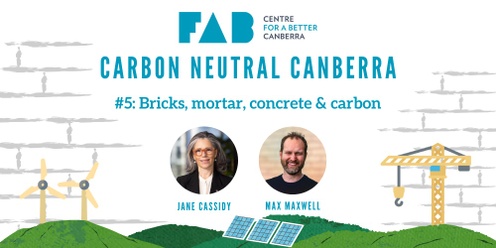 Carbon Neutral Canberra #5: Bricks, Mortar, Concrete & Carbon