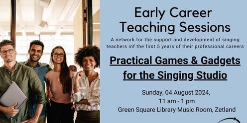 Practical Games & Gadgets in the Singing Studio - An Early Career Teacher Session