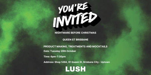 Lush Queen St Brisbane - Nightmare Before Christmas