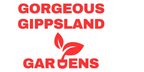 Gorgeous Gippsland Gardens - Open Day