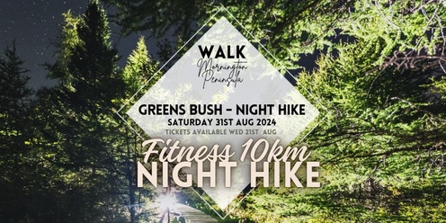 Greens Bush - NIGHT HIKE