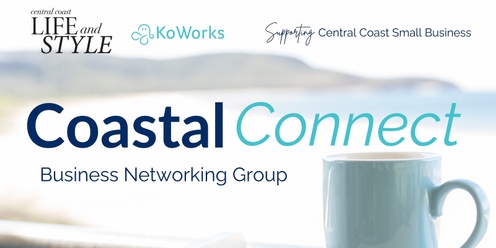 Coastal Connect | Business Networking Group Supporting Central Coast Small Business