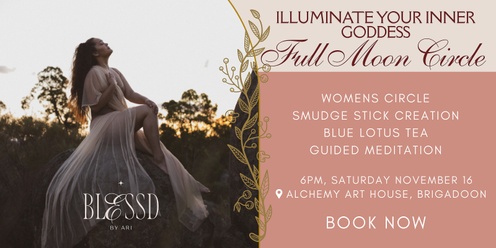 Illuminate Your Inner Goddess November Full Moon Women’s Circle 