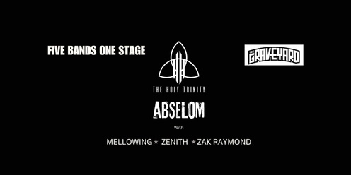 (FIVE BANDS ONE STAGE) The Holy Trinity, Abselom, Mellowing, Zenith & Zak Raymond