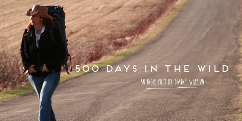 Be The Change Film Series Presents: 500 Days in the Wild